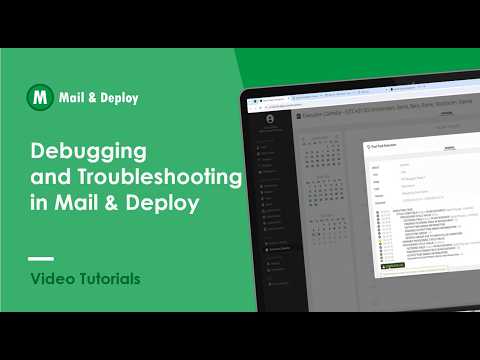 Debugging and Troubleshooting Tasks in Mail & Deploy