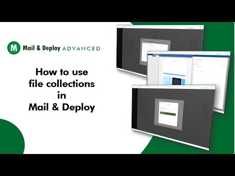 Using File Collections in Mail & Deploy