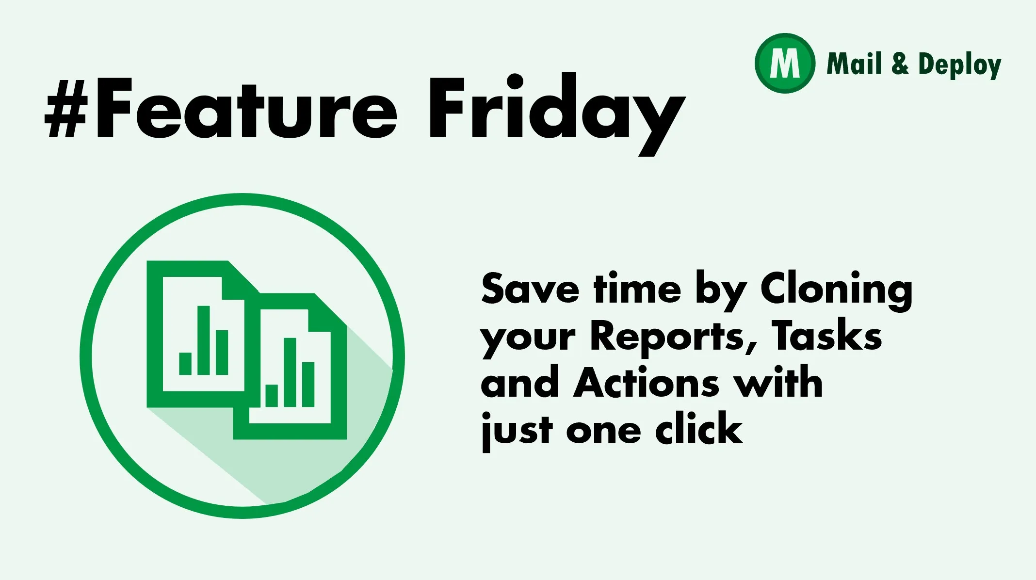 #Feature Friday - Save time by Cloning your Reports, Tasks and Actions