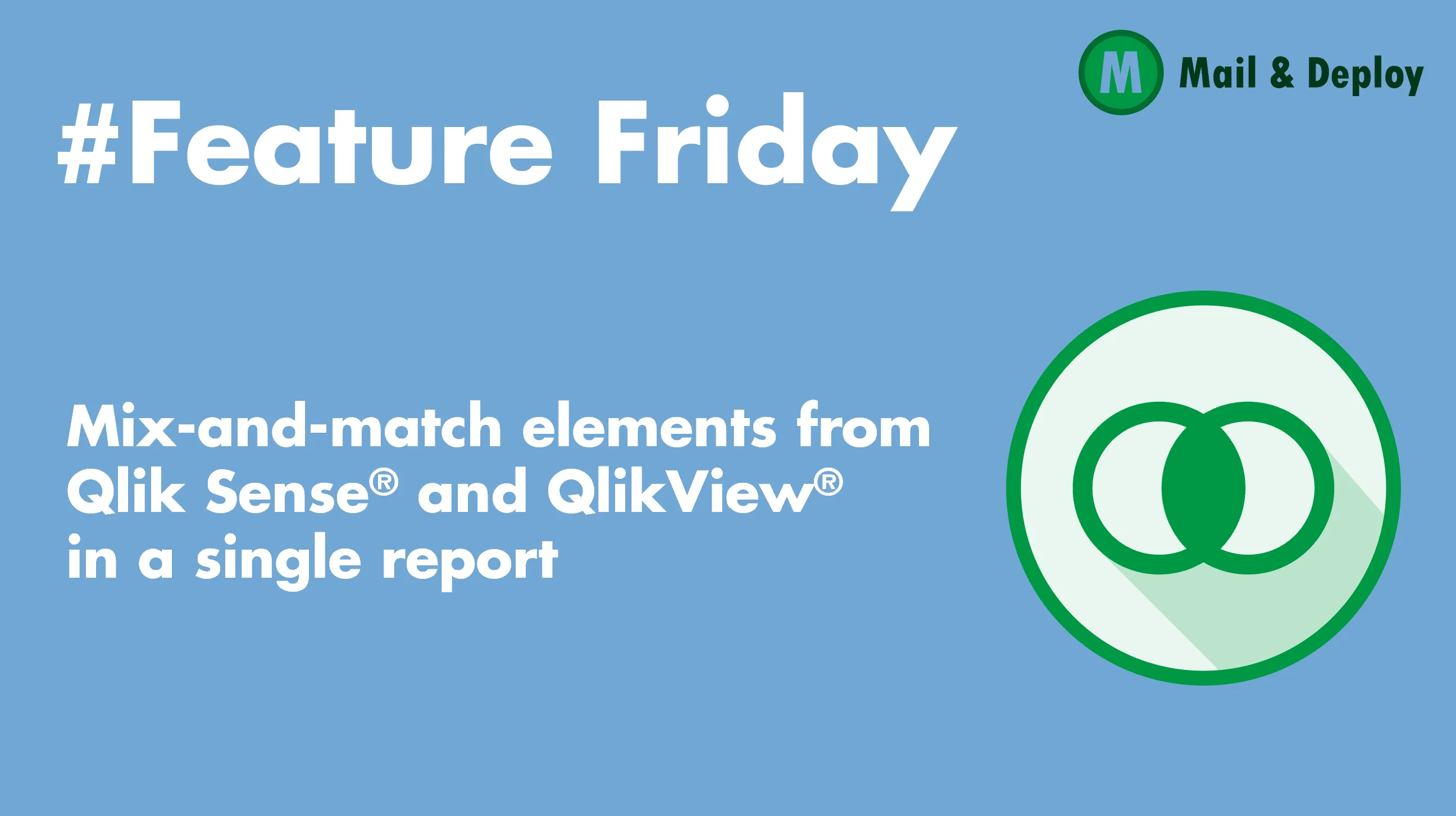 #Feature Friday - Mix and match elements from QlikView® and QlikSense®