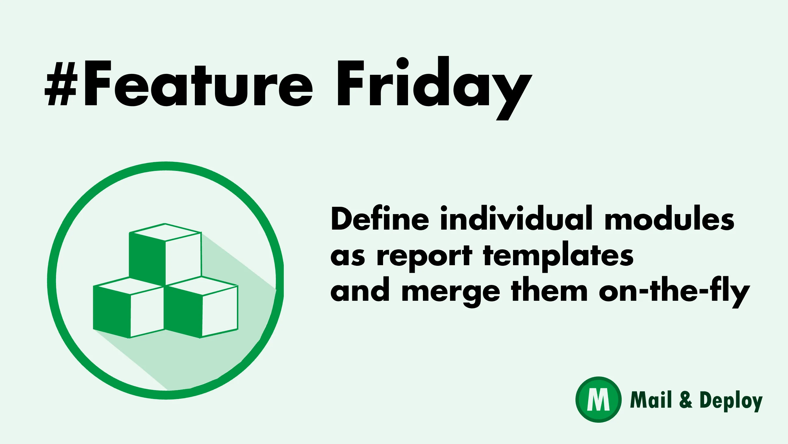 #Feature Friday - Modular template-based Reports
