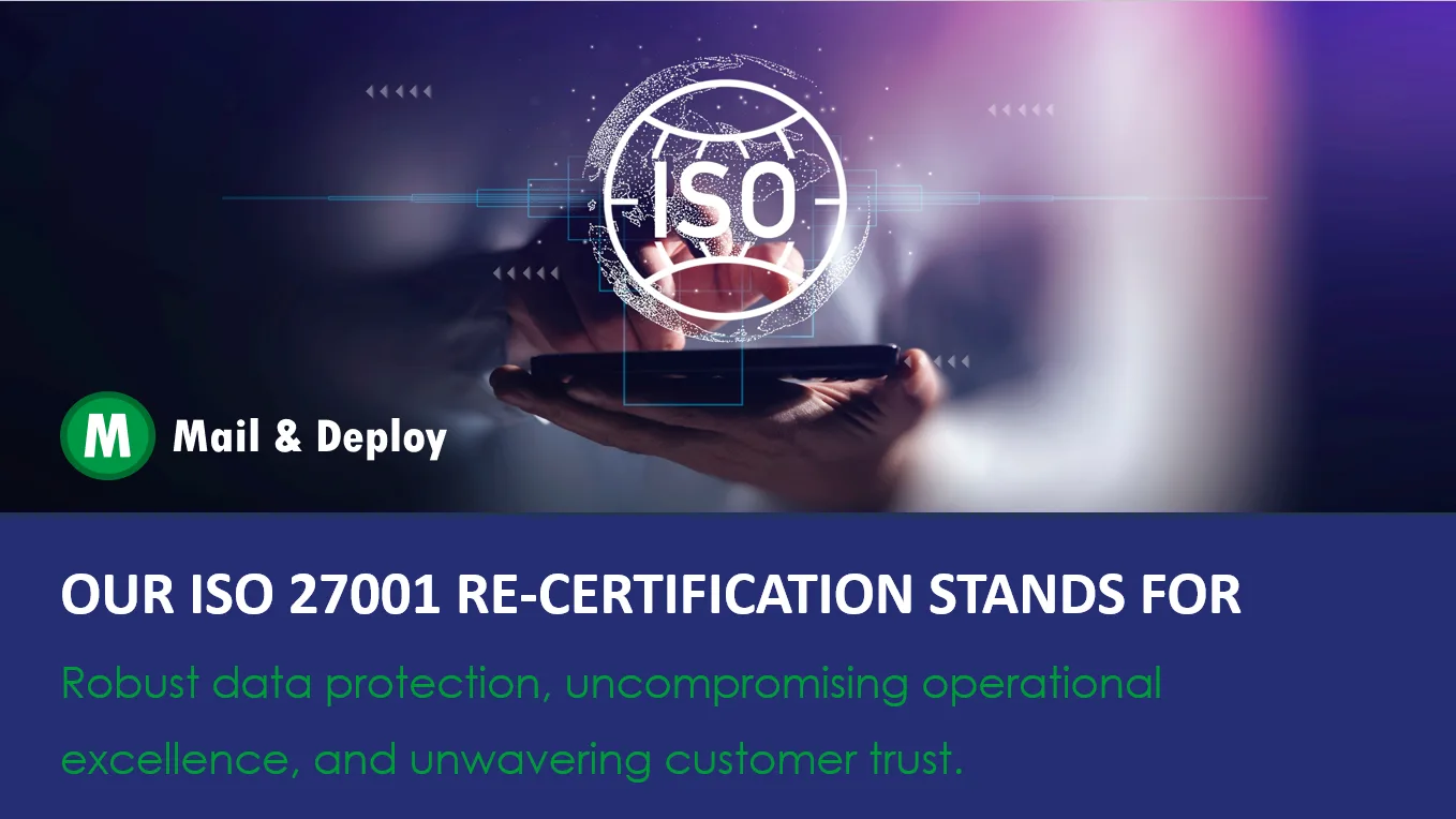 Mail & Deploy Successfully Re-Certified for ISO 27001