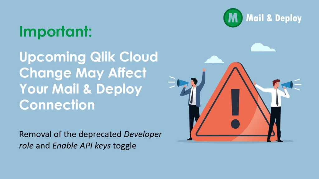 Upcoming Qlik Cloud Change May Affect Your Mail & Deploy Connection