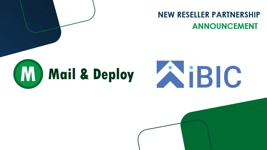 Building on Years of Trust: iBIC Joins the Mail & Deploy Partner Network