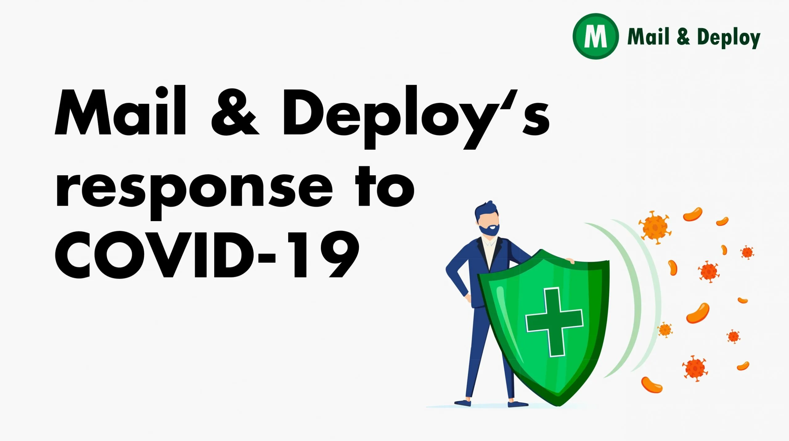 Mail & Deploy's response to COVID-19