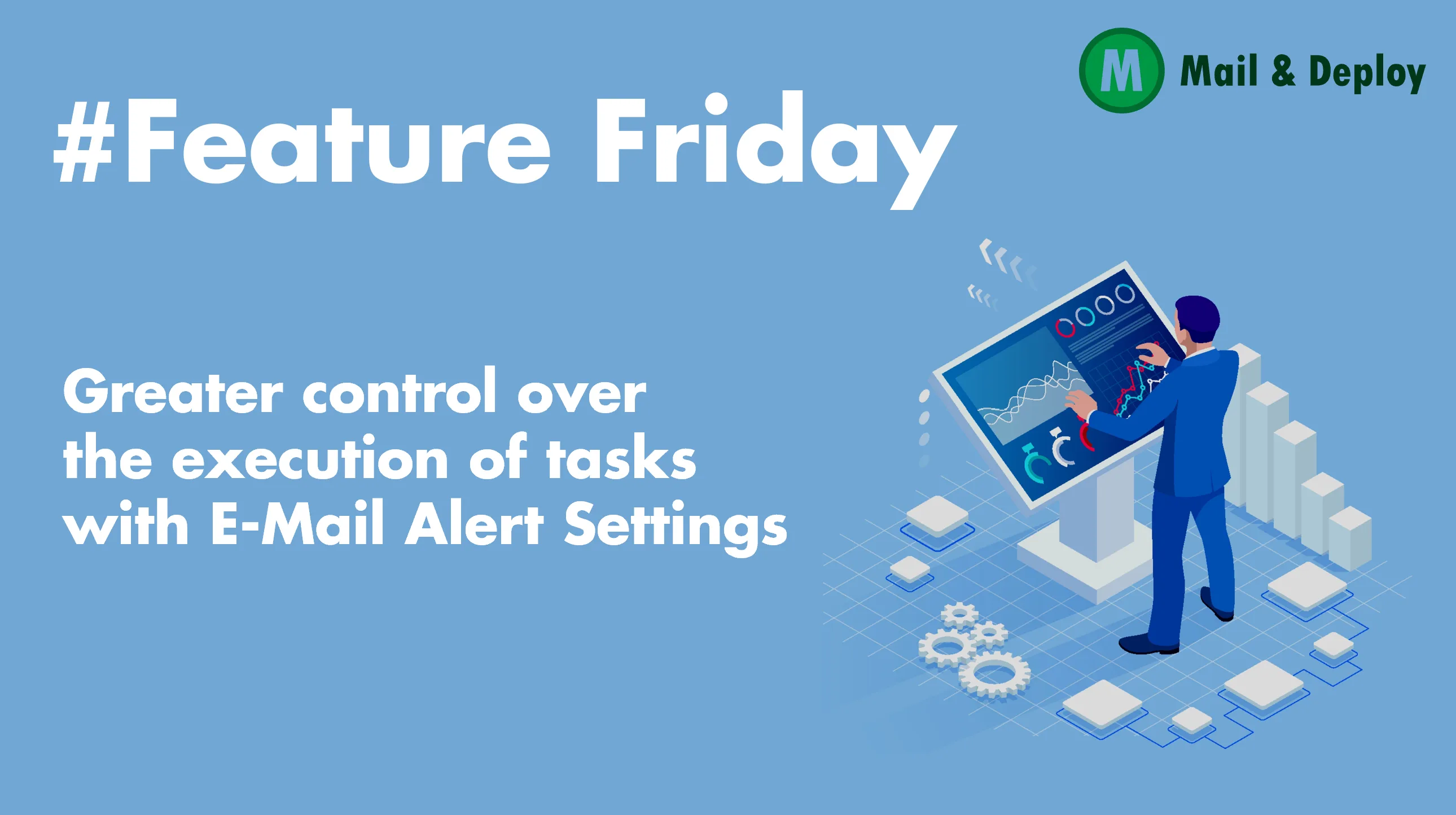 #Feature Friday - Mayor control sobre la ejecución de tareas