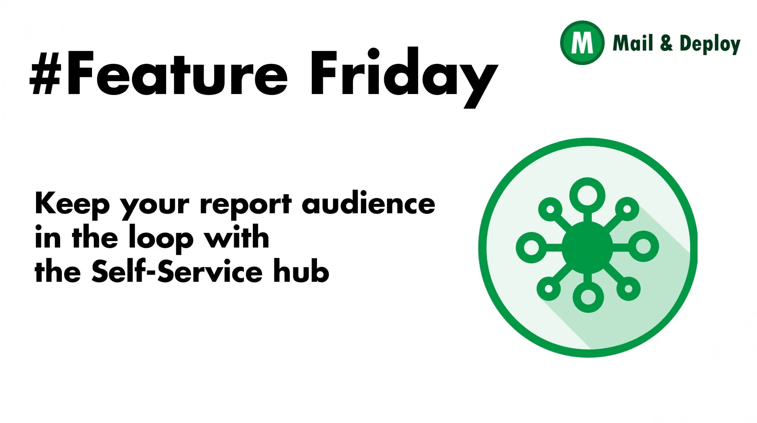 #Feature Friday - Self-Service Hub