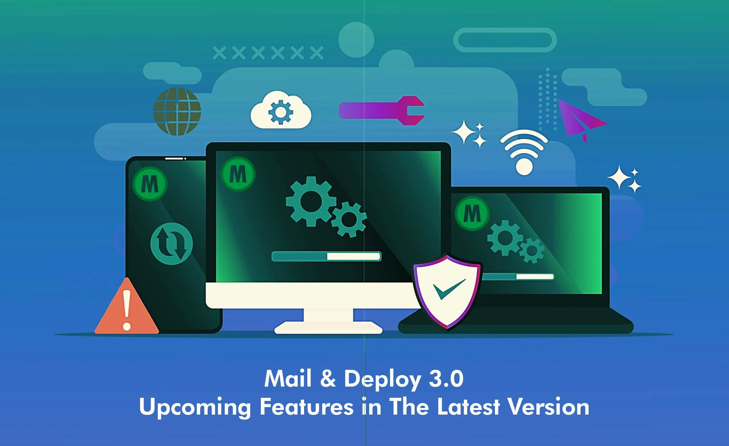 What is new in Mail & Deploy Version 3.0?