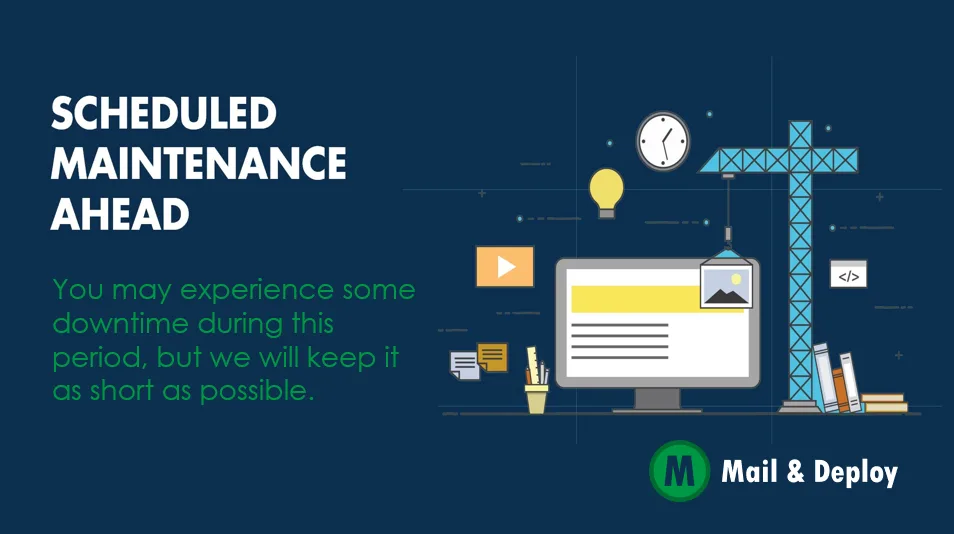 Upcoming Maintenance Windows for Mail & Deploy SaaS