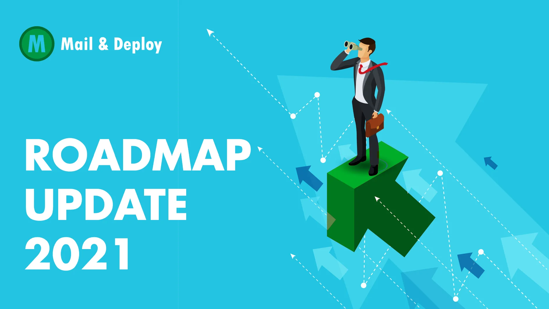 Mail & Deploy Roadmap Update 2021